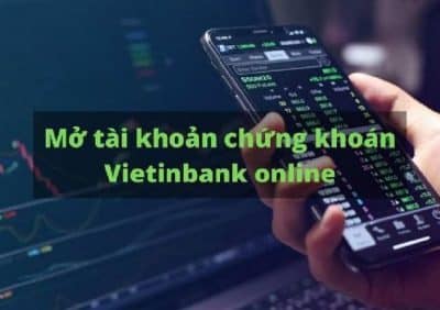 Mở tài khoản chứng khoán Vietinbank