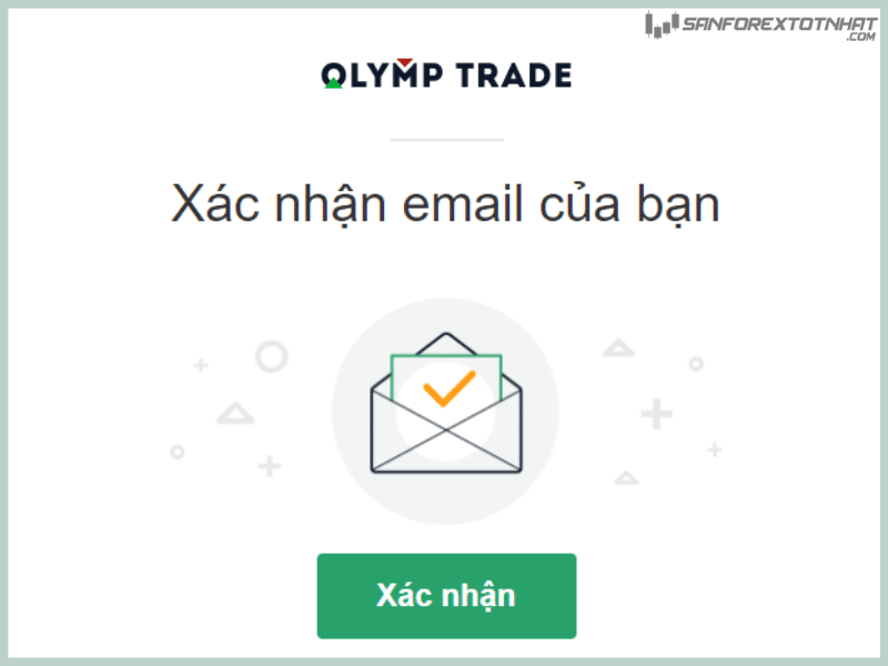 Xác nhận địa chỉ email Olymp Trade và bạn đã hoàn thành đăng ký tài khoản